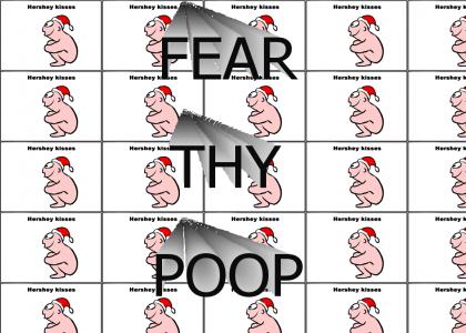 Fear Thy Poop!