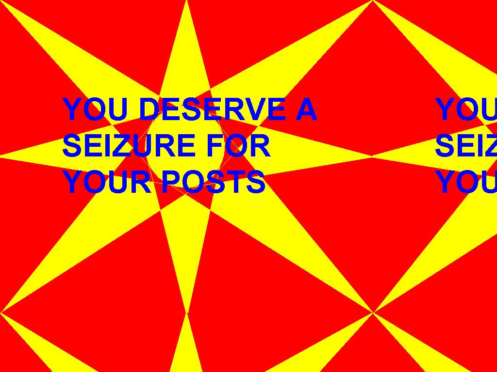 udeserveseizure