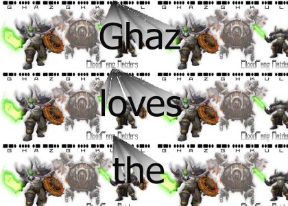 ghaz loves the