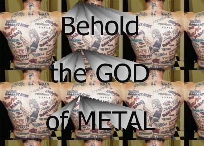 I am the GOD of metal