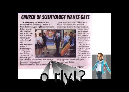 Scientology wants gays?