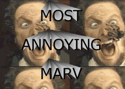 MOST ANNOYING MARV