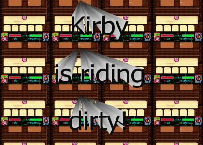Kirby riding dirty