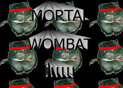 THE MORTAL WOMBAT!