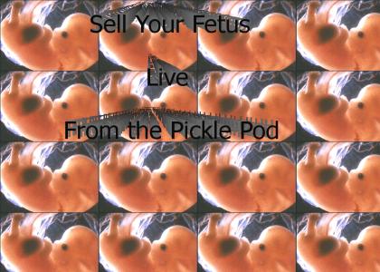 Sell Your Fetus