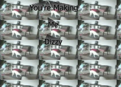 You're Making Me Dizzy
