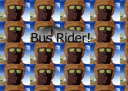 Bus Rider!