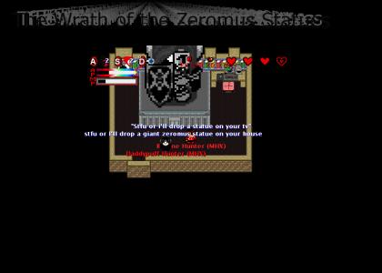 Graal: I threaten you with the wrath of Zeromus..