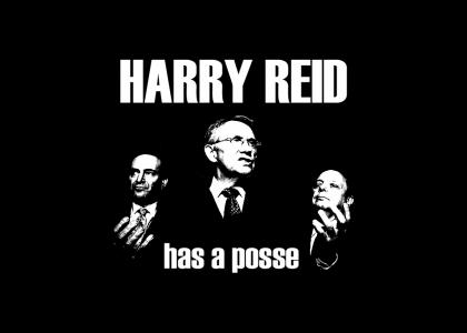 Harry Reid Has A Posse?