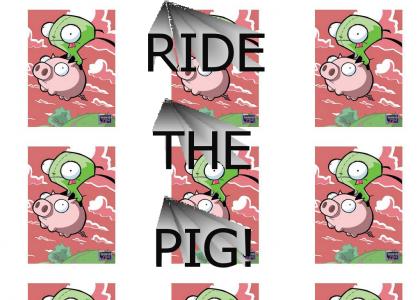 Ride the Pig!