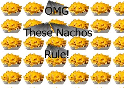 These Nachos Rule