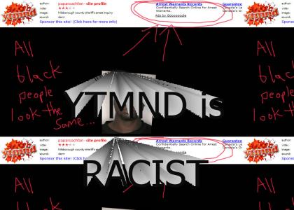 YTMND is RACIST!