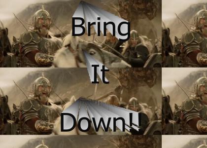 Bring it down!