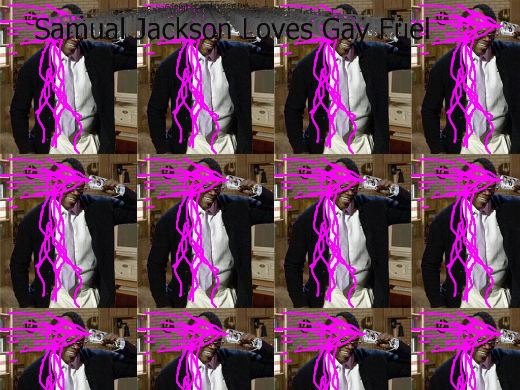 samualjacksonlovesthegayfuel