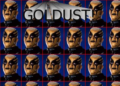 GOLDUST!