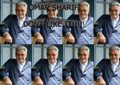 Omar Sharif Don't Like It