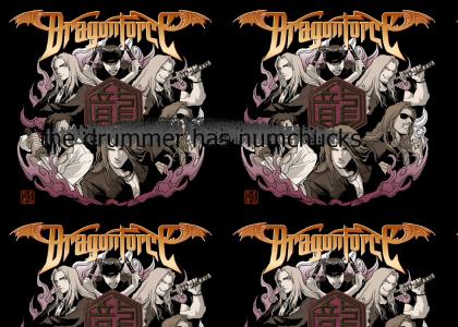 Dragonforce knows karate.