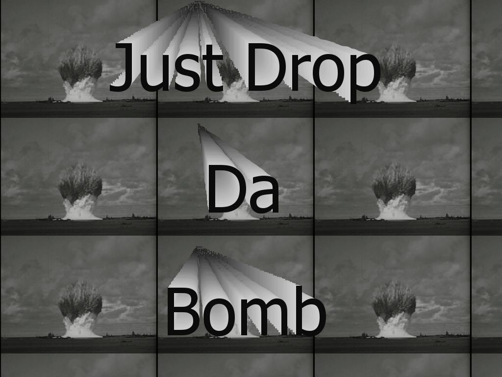 droptehbomb