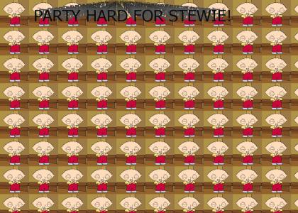 PARTY HARD FOR STEWIE!