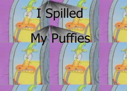 I Spilled My Puffies