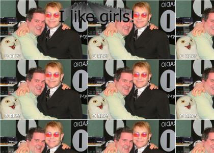 Elton John likes girls!