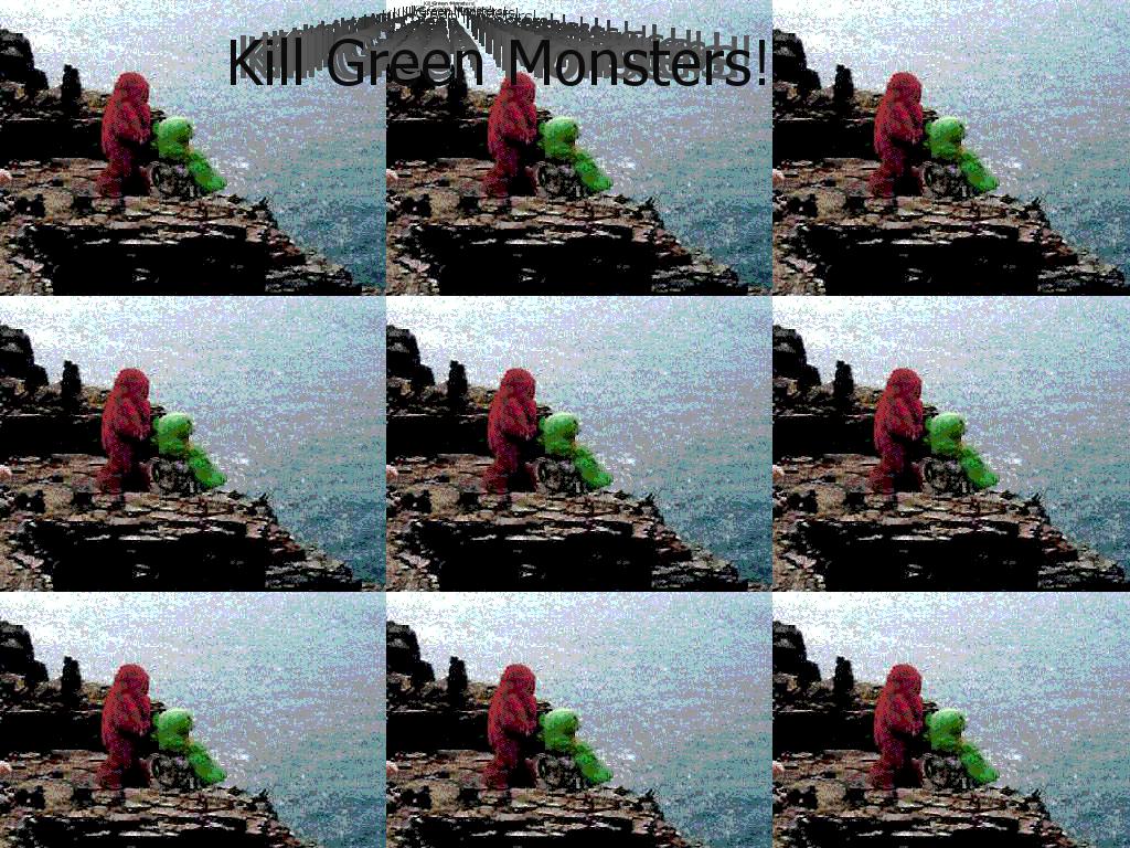 killgreenmonsters