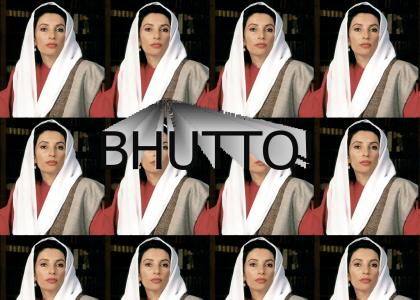 BHUTTO!