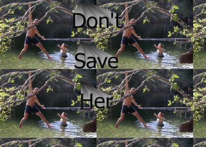 Dont Save Her