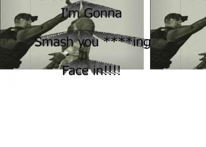 Smash you face