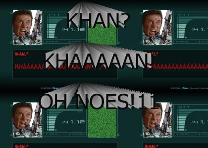 KHAN? KHAAAAAAAAAN!