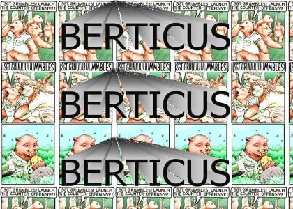BerticusBerticusBerticus