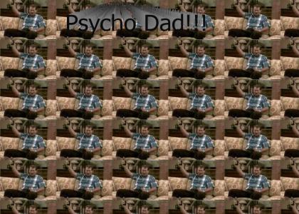 Psycho Dad