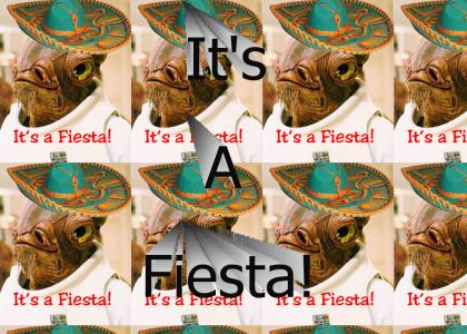 It's A Fiesta!