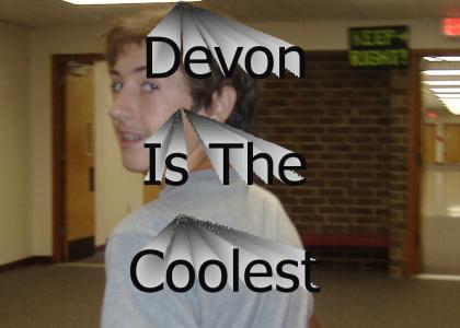 Devon is the coolest