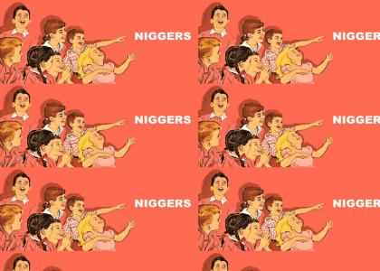 niggers haha