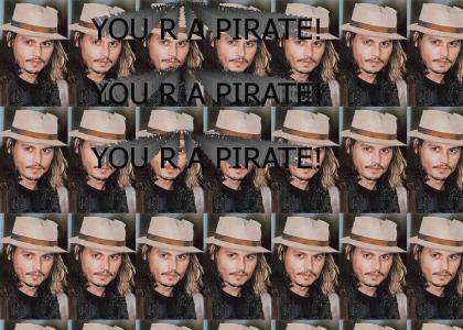 YOU ARE A PIRATE
