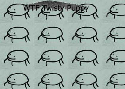 WTF Twisty Puppy