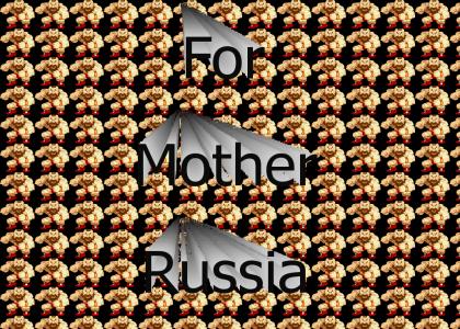 For Mother Russia