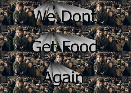 We Don't Get Food Again