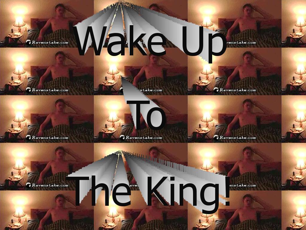 wakeuptokingjob