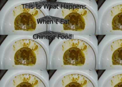 Chinese Food Does This To Me