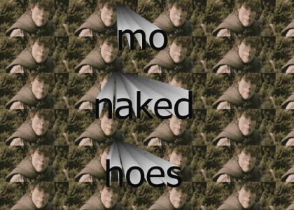 Mo Naked Hoes