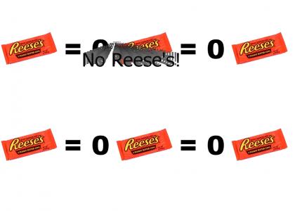 No Reese's!  :o