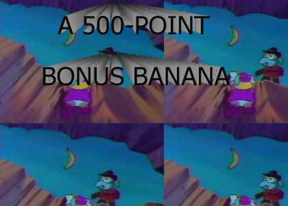 A 500-POINT BONUS BANANA