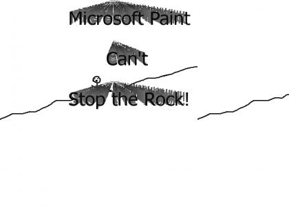 MSPaint Can't Stop the Rock!