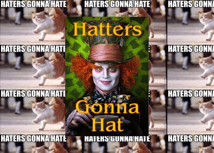 Hatters gonna hatee, man!