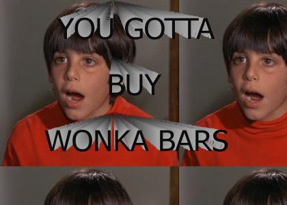 You Gotta Buy Wonka Bars