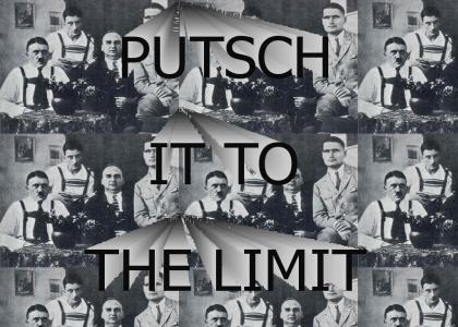 Putsch it to the limit