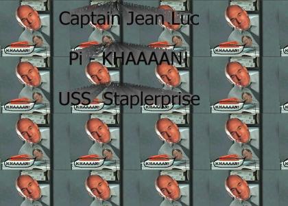 Cap. JeanLuc Pi-KHAAN USS Stapler-prise