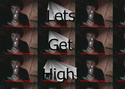 lets get high